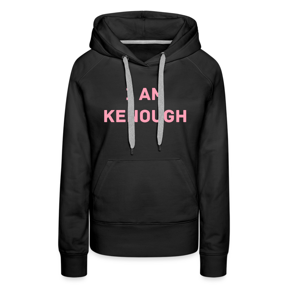 “I am Kenough” Womens Hoodie - black