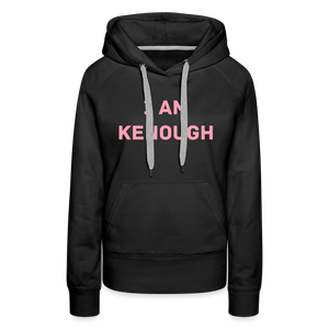 “I am Kenough” Womens Hoodie - black